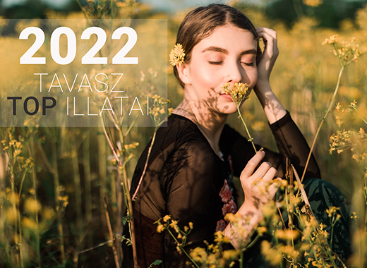 Legmenőbb tavaszi illatok 2022 Legmenőbb tavaszi illatok 2022